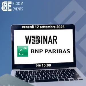 Bloom Webinar BNP 12 settembre 2025 low.webp Bloom Webinar BNP 12 settembre 2025 low.webp